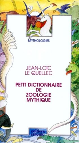 Petit dictionnaire de zoologie mythique Books