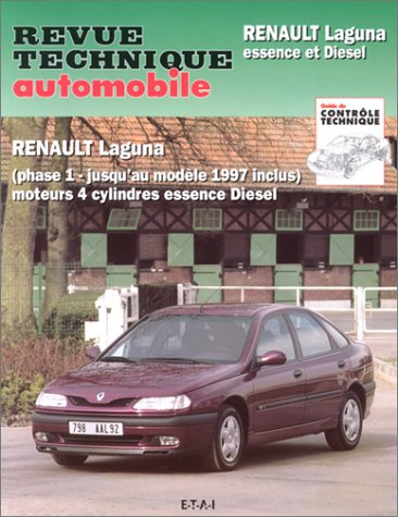 Revue technique automobile, numéro 574.2 : Renault Laguna essence et diesel (phase 1 - jusqu'au modèle 1997 inclus) Leisure & Fun