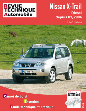 Revue technique automobile, n° 685.1. Nissan X-Trail D2.2DCI/136 CH depuis 01/2004 Books