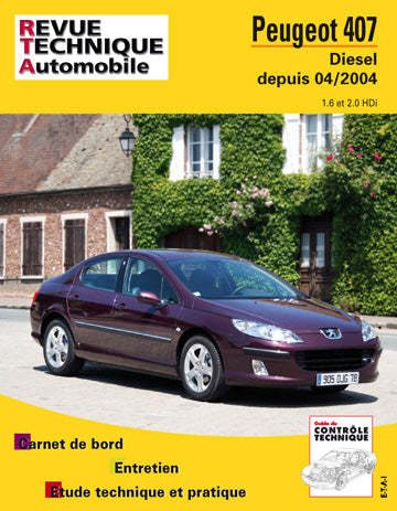 Revue technique automobile, n° 686.2. Peugeot 407 diesel depuis 04/2004 book