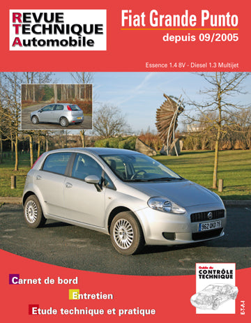 Revue technique automobile, n° B704.5. Fiat Grande Punto 1.4 8V et 1.3 JTD, 75-90 Leisure & Fun