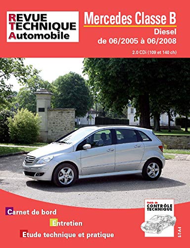 E.T.A.I - Revue Technique Automobile B720.5 - MERCEDES CLASSE B - 2005 à 2008 book