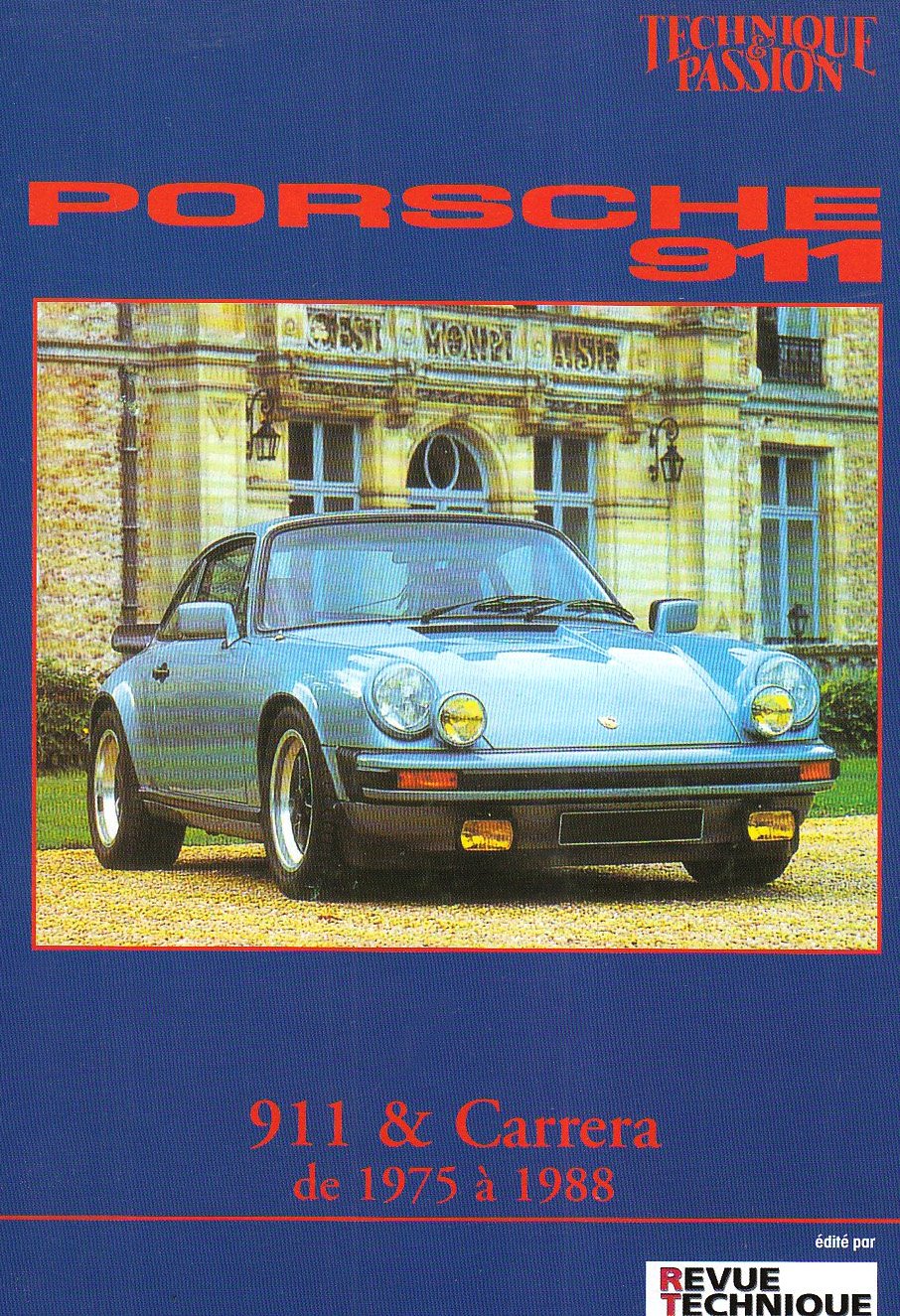 Technique et passion Porsche 911 & Carrera de 1975 à 1988 book