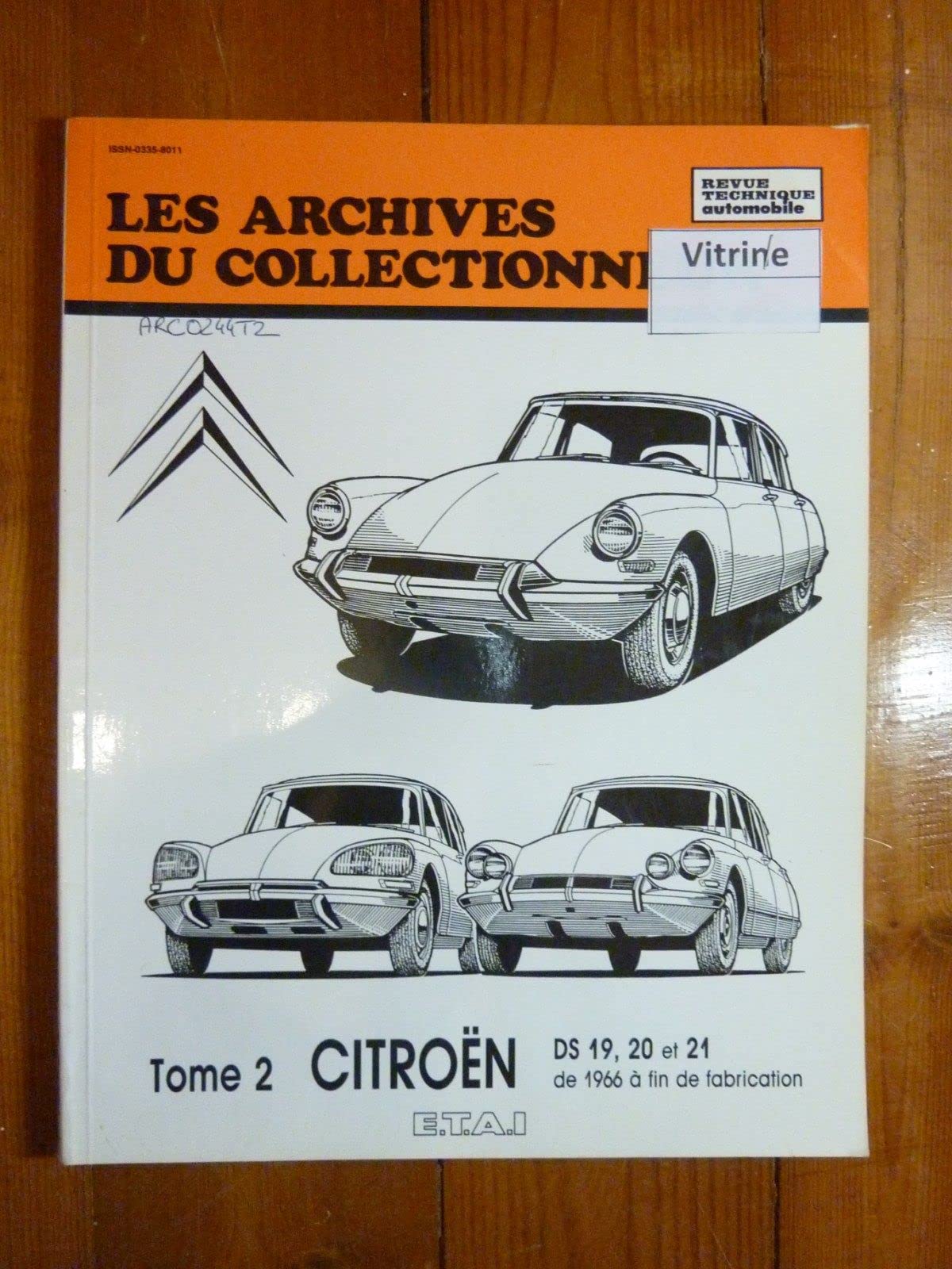 Les Archives du collectionneur, n°31 : Citroën, tome 2 : DS 19, 20, 21 à fin de fabrication book