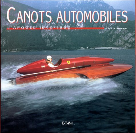 Canots automobiles : l'apogée 1945-1962 book