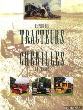 Histoire des tracteurs à chenilles en France Leisure & Fun
