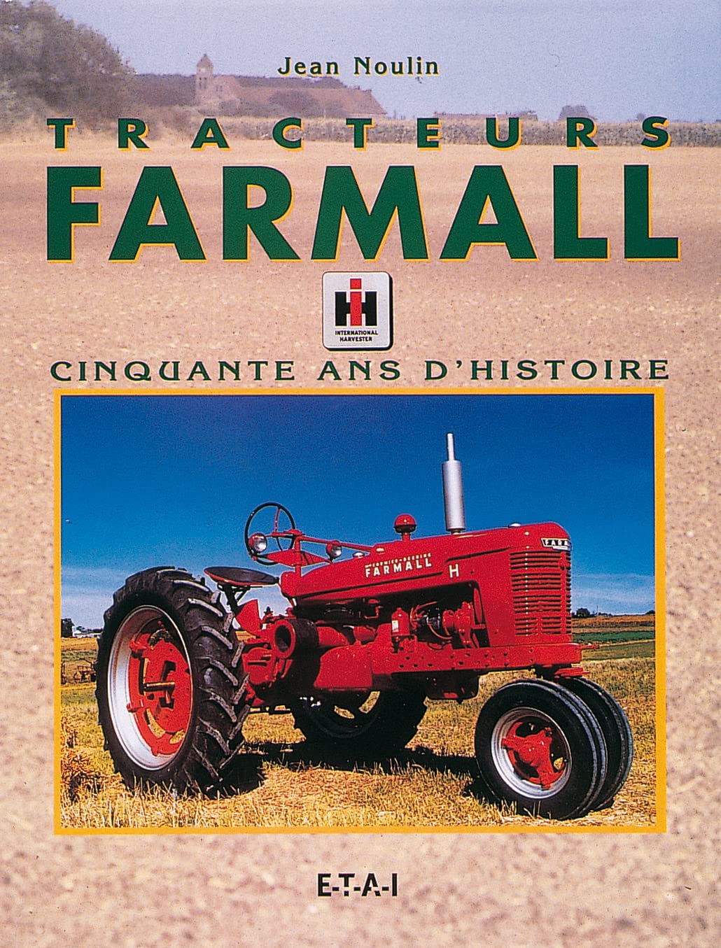 Tracteurs Farmall - cinquante ans d'histoire book