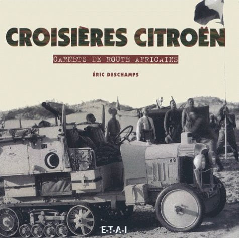 Croisières Citroën - carnets de route africains Film, Art & Culture