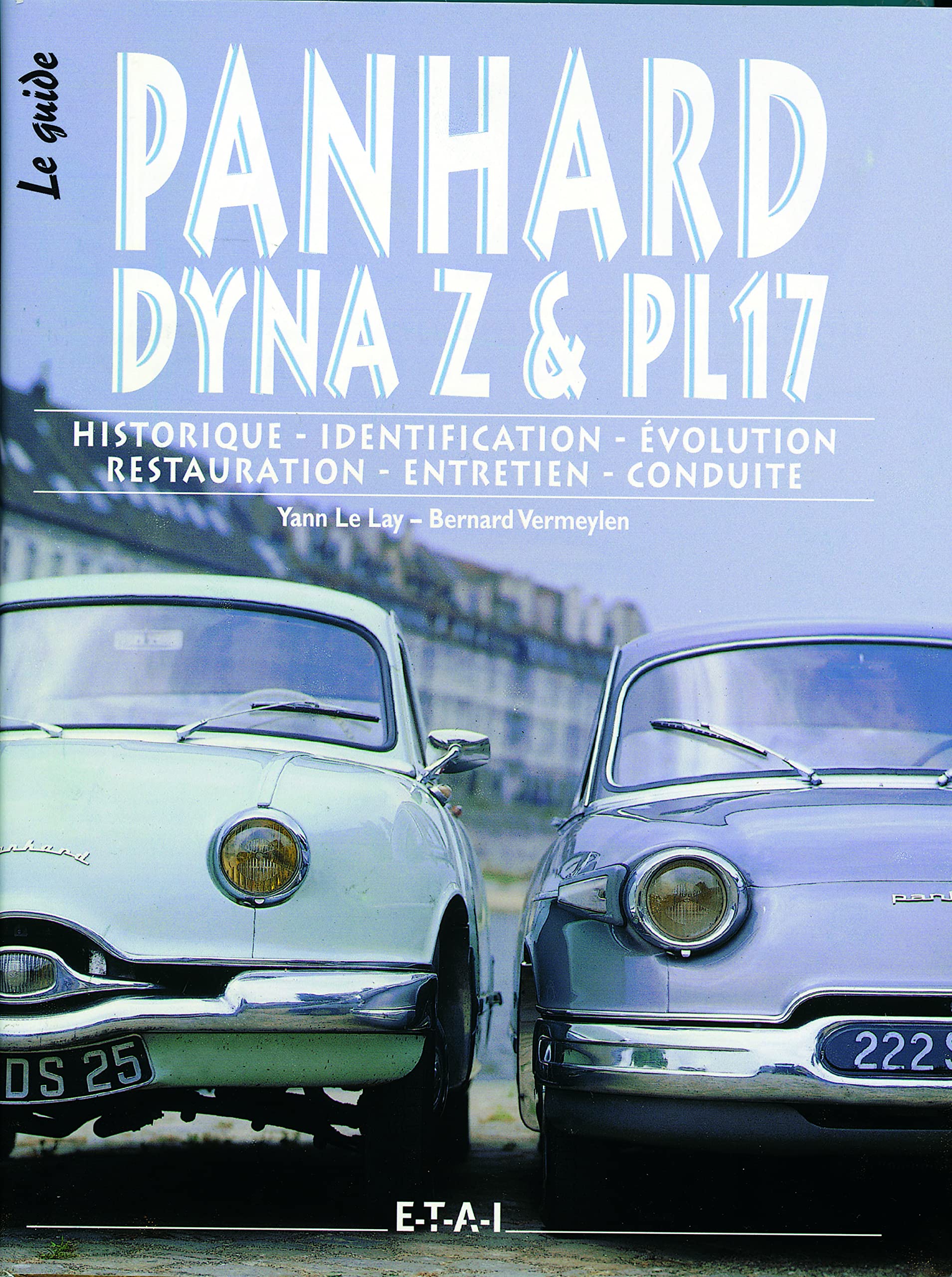 Panhard Dyna Z & PL17 - historique, identification, évolution, restauration, entretien, conduite Leisure & Fun