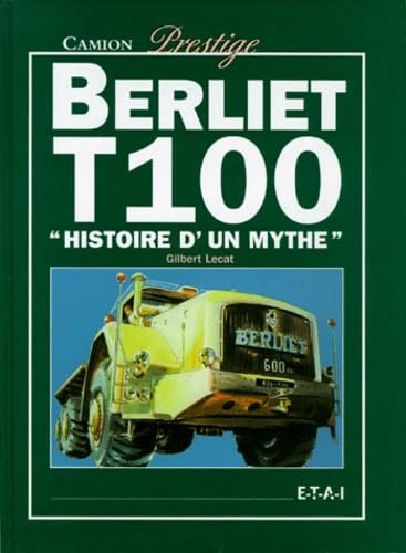 Berliet T100 - histoire d'un mythe book