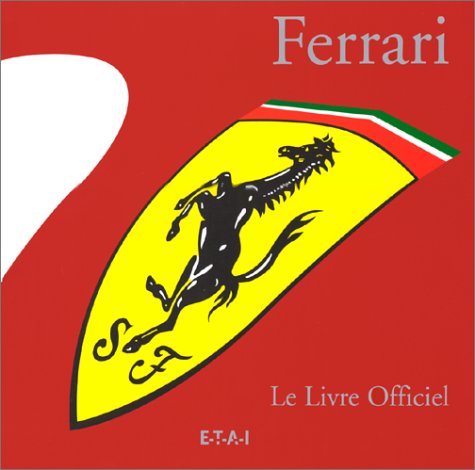 Ferrari 1947-1997. Le Livre Officiel book