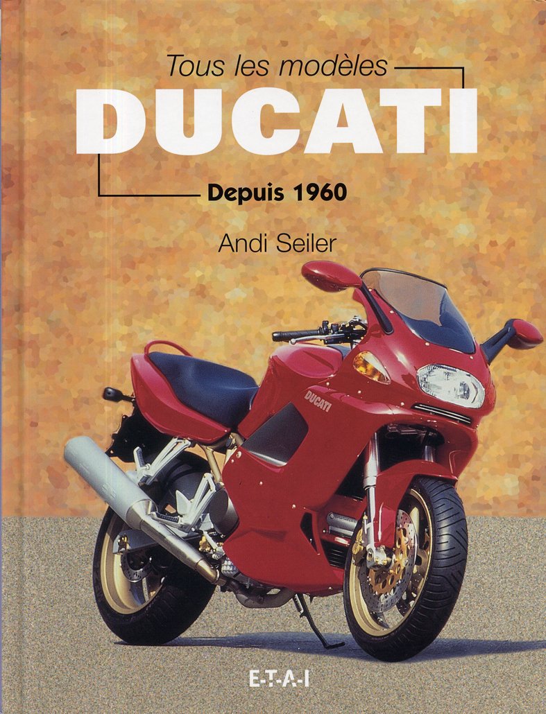 Tous Les Modeles Ducati Depuis 1960 Leisure & Fun
