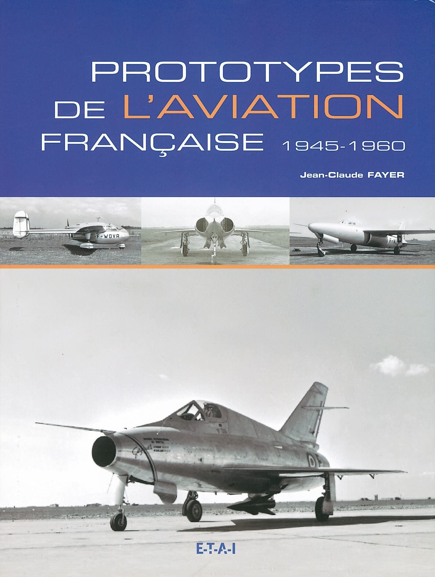 Prototypes de l'aviation française - 1945-1960 book