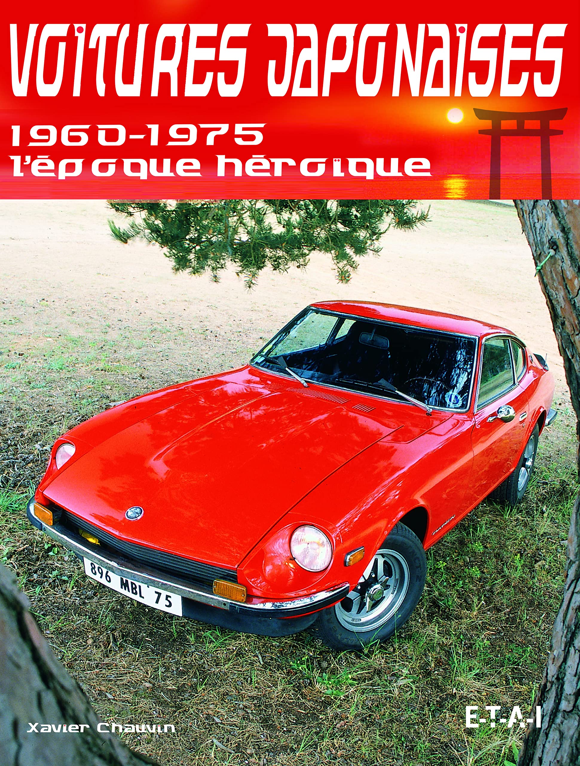 Voitures japonaises: 1960-1975 l'époque héroïque book