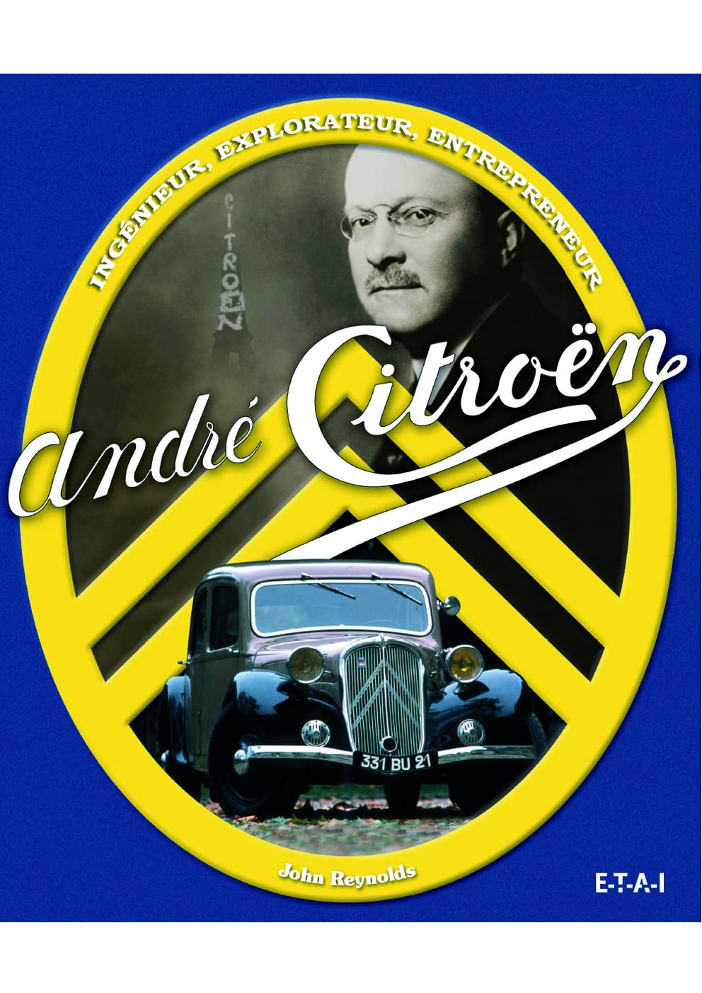 André Citroën - ingénieur, explorateur, entrepreneur Film, Art & Culture