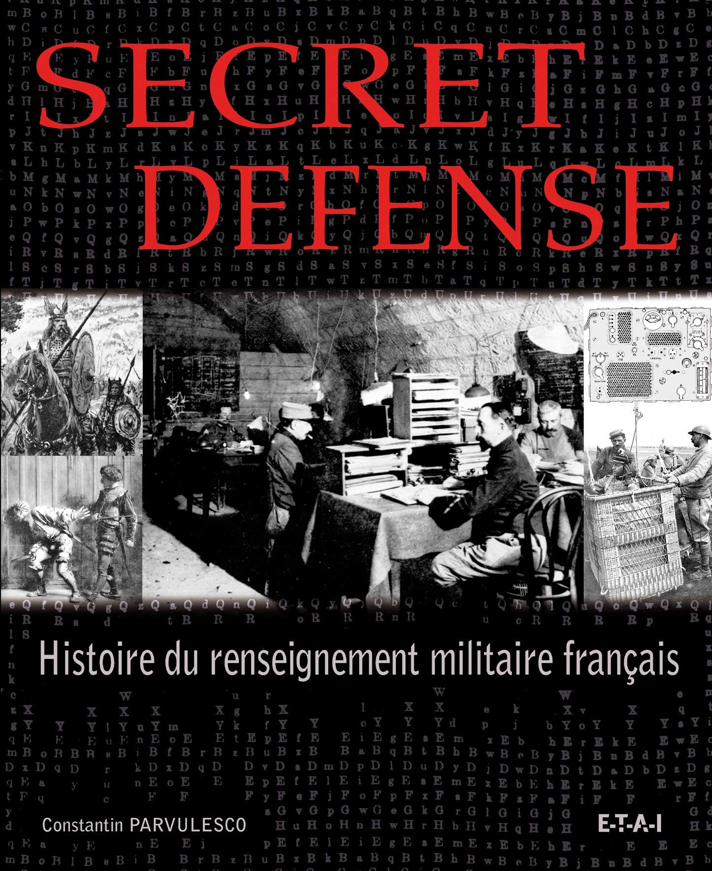 Secret défense: Histoire du renseignement militaire français book