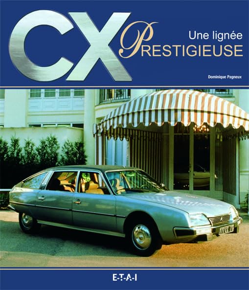 CX, une lignée prestigieuse book