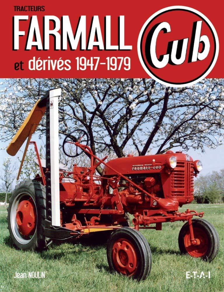 Tracteurs Farmall Cub et dérivés 1947-1979 book