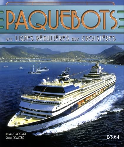 Paquebots: Des lignes régulières aux croisières Leisure & Fun