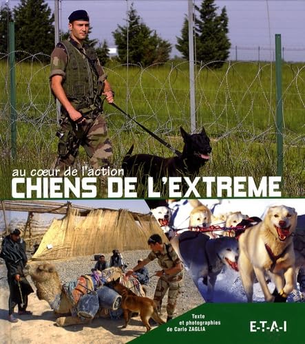 Chiens de l'extrème: Au coeur de l'action book
