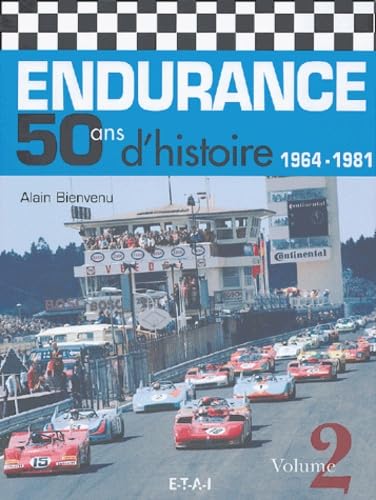 Endurance 50 ans d'histoire: Volume 2, 1964-1981 Leisure & Fun