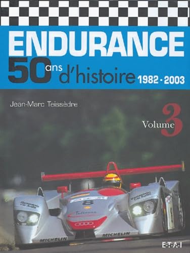 Endurance 50 ans d'histoire: Volume 3, 1982-2003 Leisure & Fun