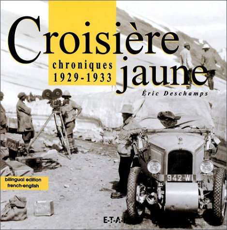 Croisière jaune: Chroniques 1929-1933, édition bilingue français-anglais Leisure & Fun
