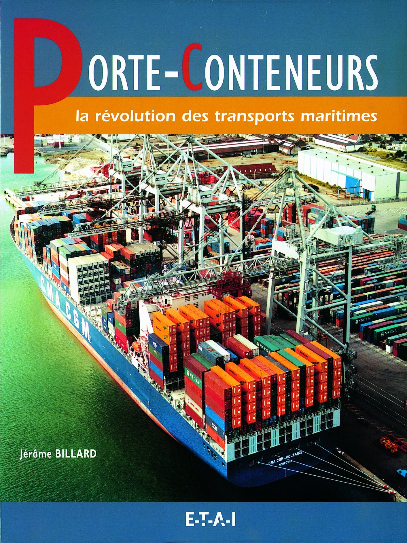 Porte-conteneurs: La révolution des transports maritimes Leisure & Fun