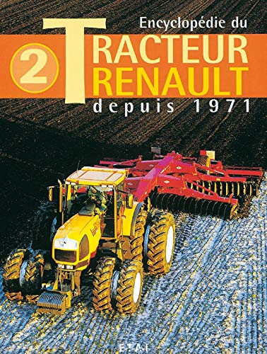 Encyclopédie du tracteur Renault depuis 1971 tome 2: Tome 2, depuis 1971 Film, Art & Culture
