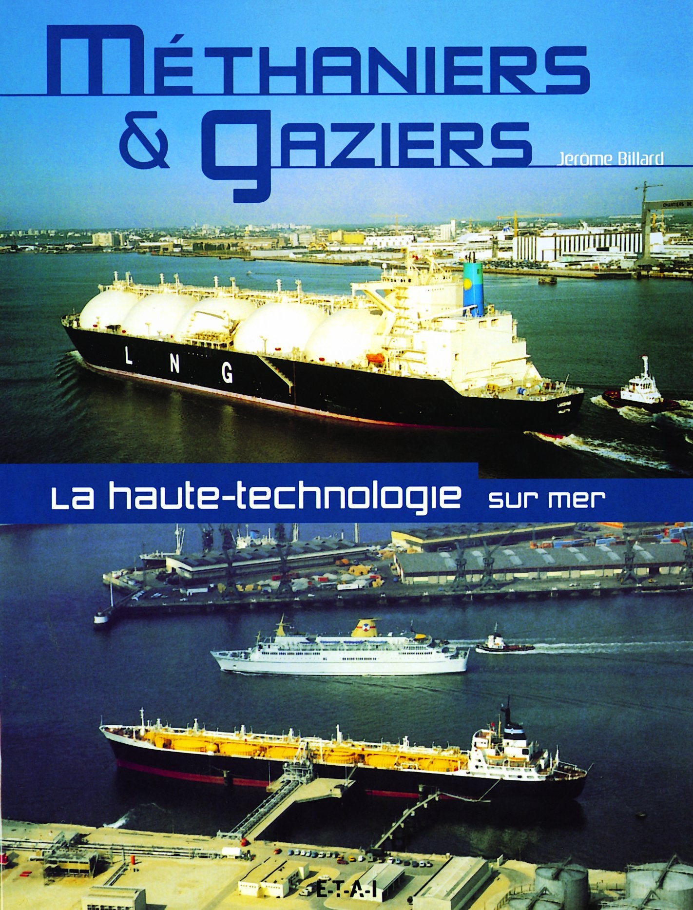 Méthaniers & gaziers, la haute technologie sur mer book