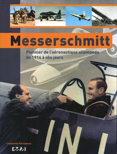 Messerschmitt: Pionnier de l'aéronautique allemande de 1914 à nos jours book