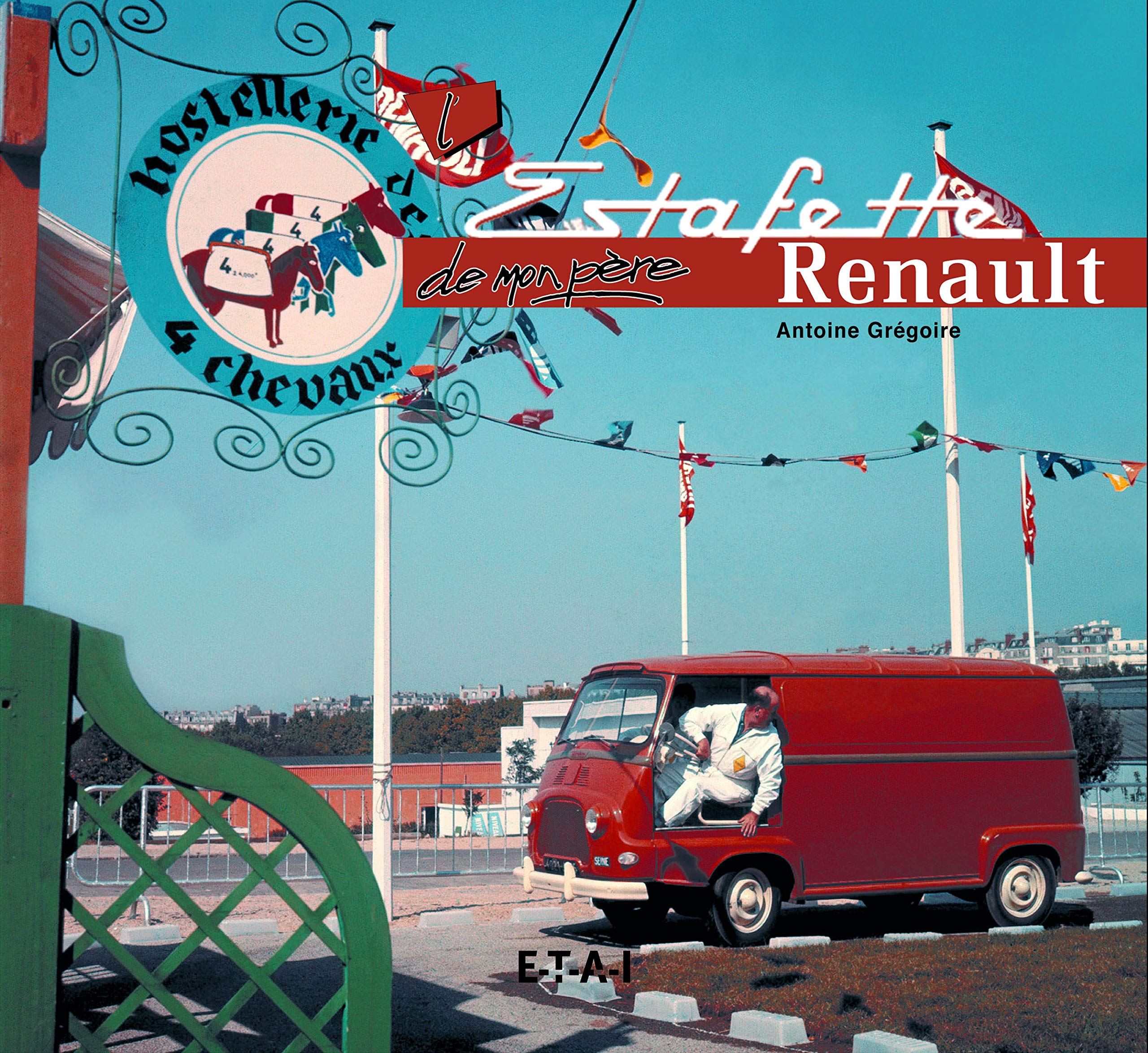 L'Estafette Renault de mon père - 1959-1980 Film, Art & Culture