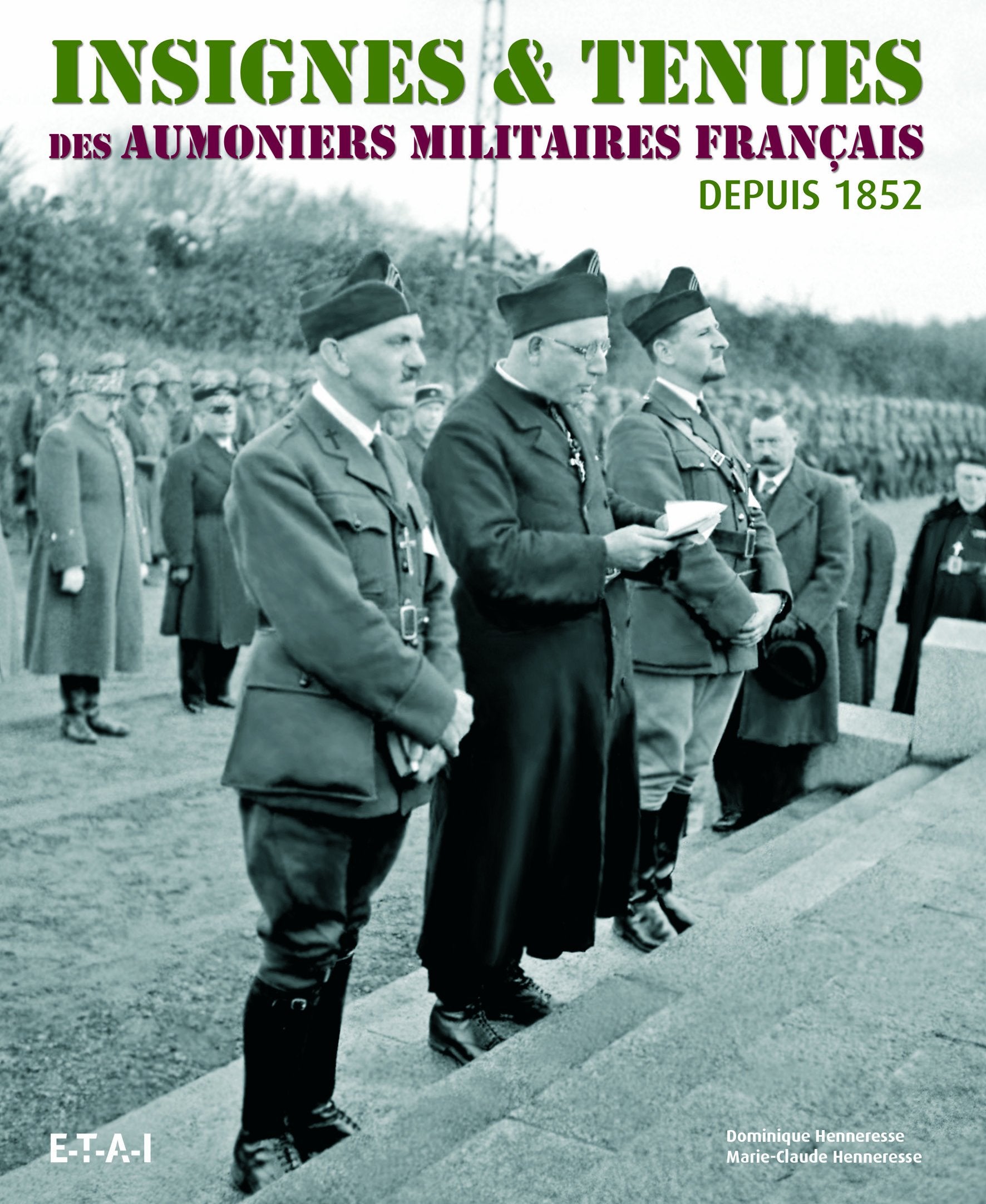 Insignes & tenues des aumôniers militaires français depuis 1852 book