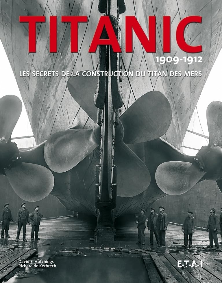 "Titanic" 1909-1912 - les secrets de la construction du titan des mers Film, Art & Culture