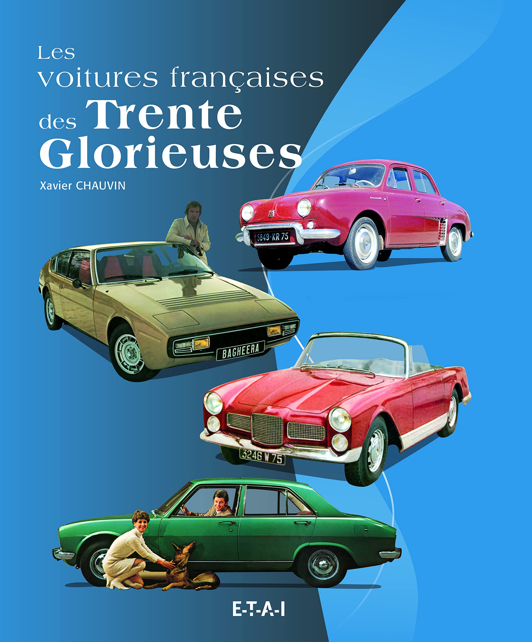 Les voitures françaises des Trente glorieuses - 1945-1975 Film, Art & Culture