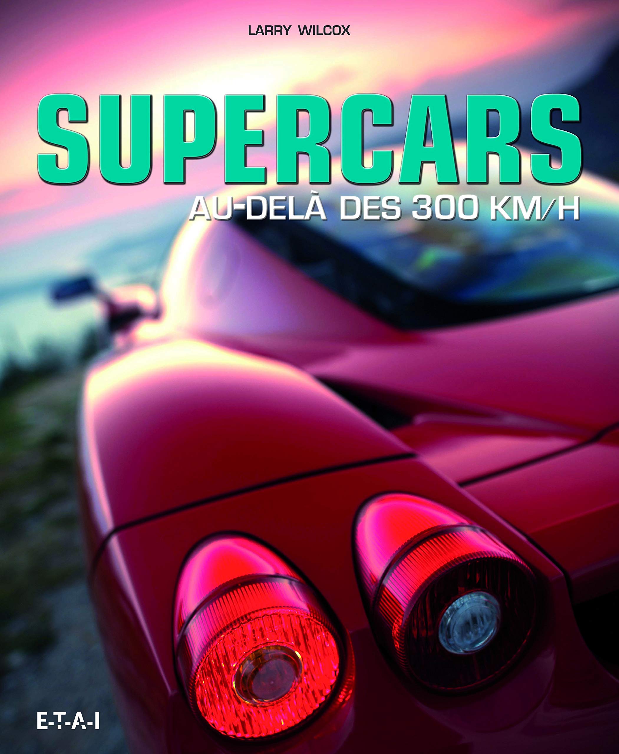 Supercars - au-delà des 300 km-h book