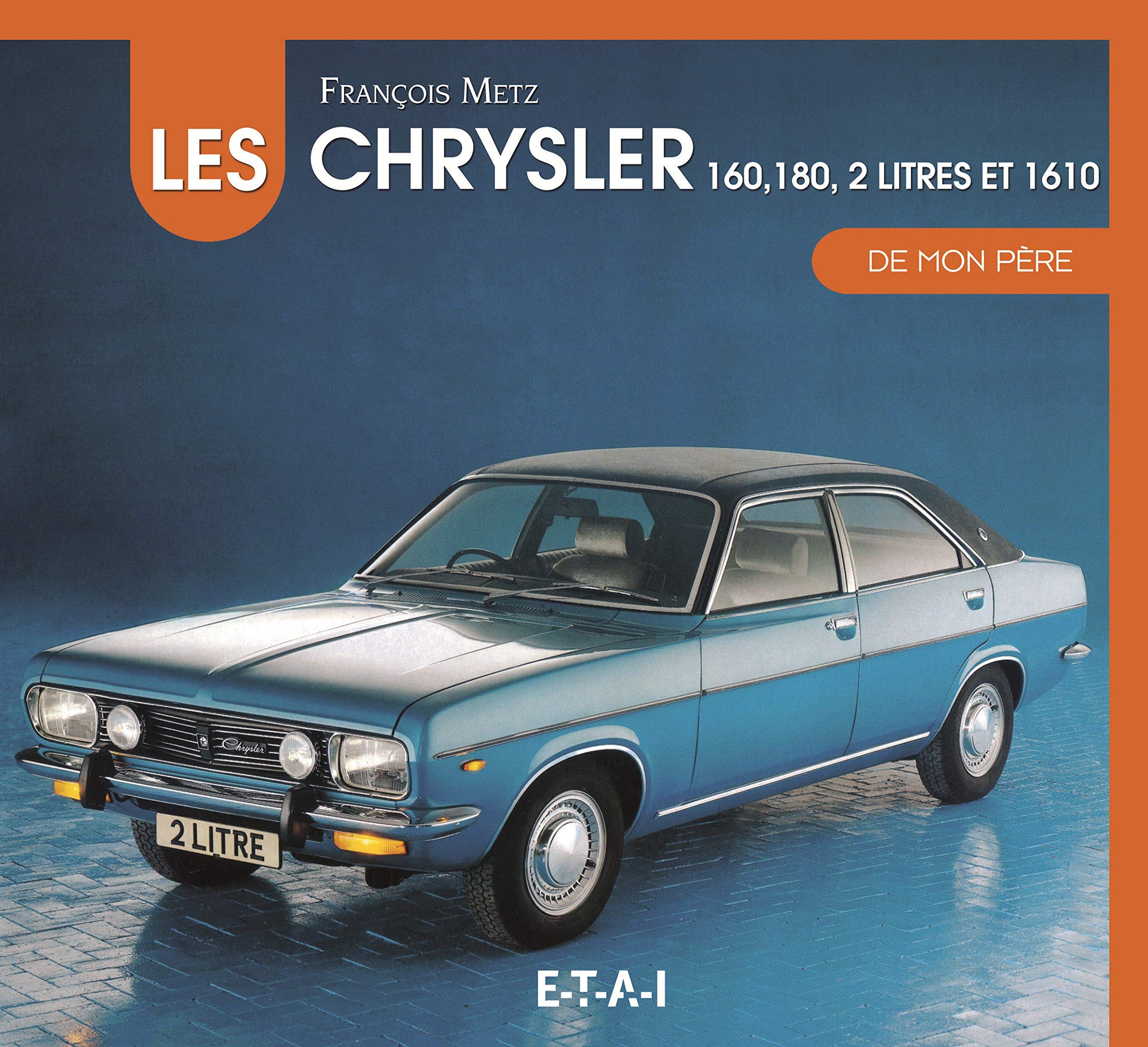 Les Chrysler 160, 180, 2 litres et 1610 de mon père Film, Art & Culture