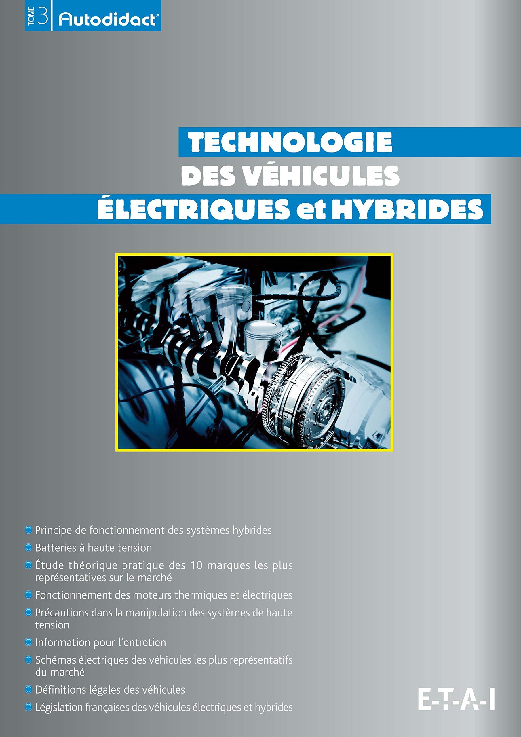 Technologie des véhicules électriques et hybrides - principe de fonctionnement des systèmes hybrides, batteries à haute tension... Books