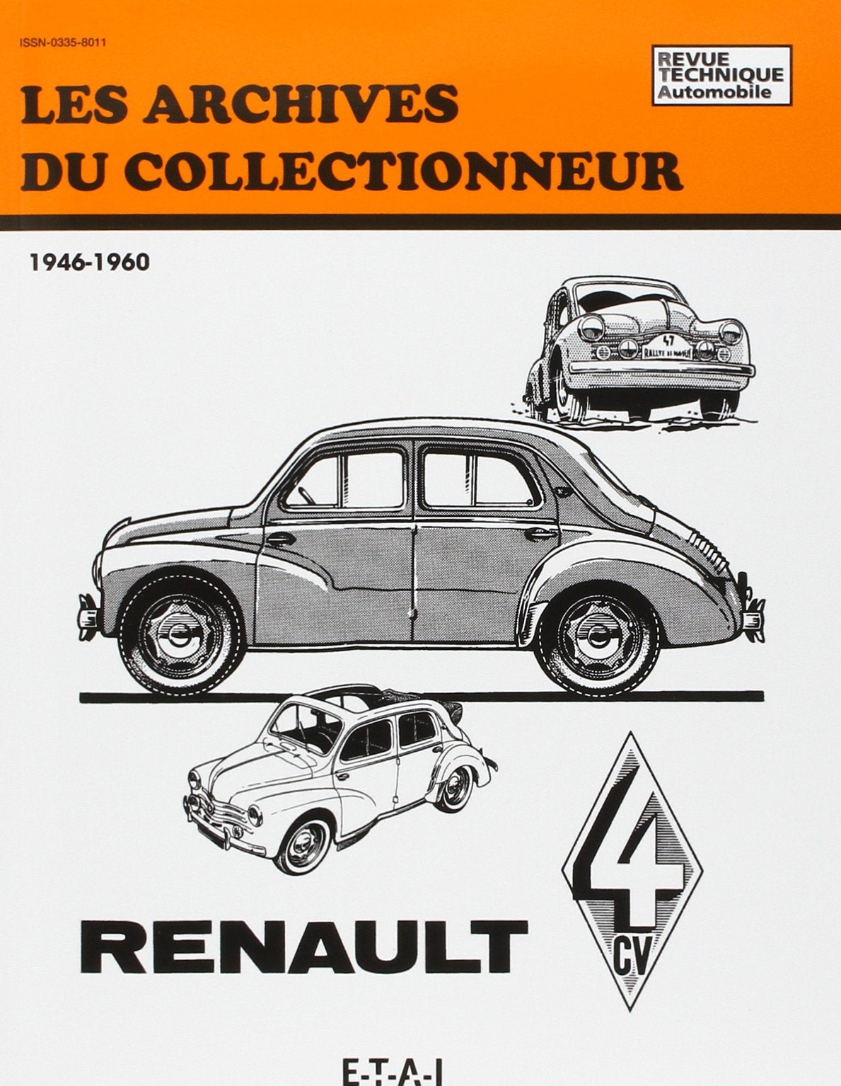 Les archives du collectionneur N°10 Revue Technique Automobile Renault 4 Cv (1946/1960) book