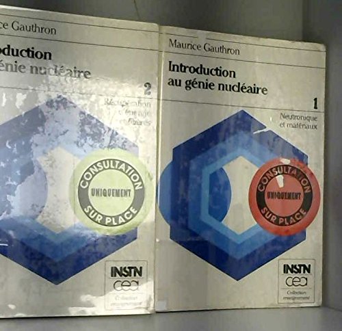 Introduction au génie nucléaire - Tomes 1&2 (Neutonique et matériaux - Récupération d'énergie et filières) book