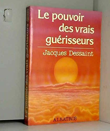 Le pouvoir des vrais guérisseurs book