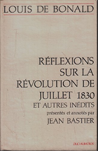 Reflexions sur la revolution de juillet 1830 et textes inédits 1988 Books