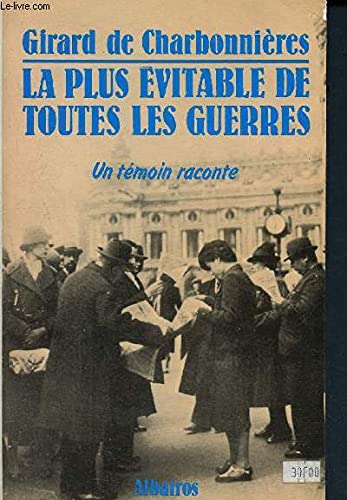 La plus inevitable de toutes les guerres un témoin raconte Books