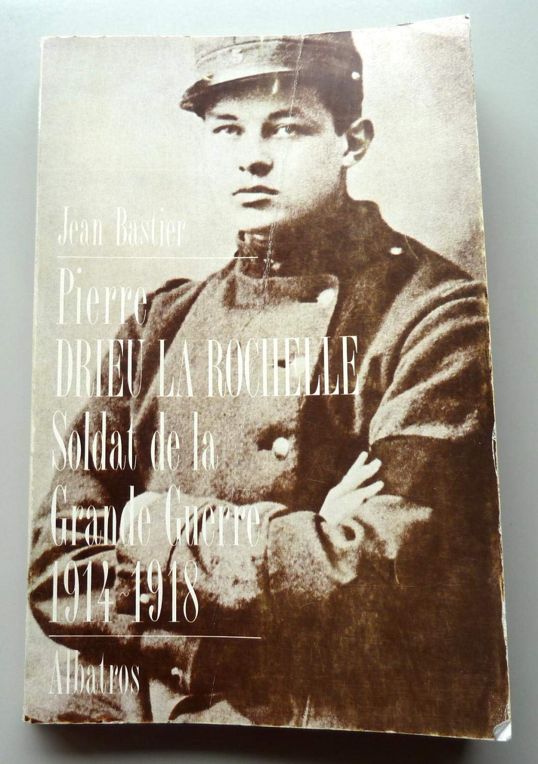 Drieu la Rochelle : soldat de la Grande Guerre book