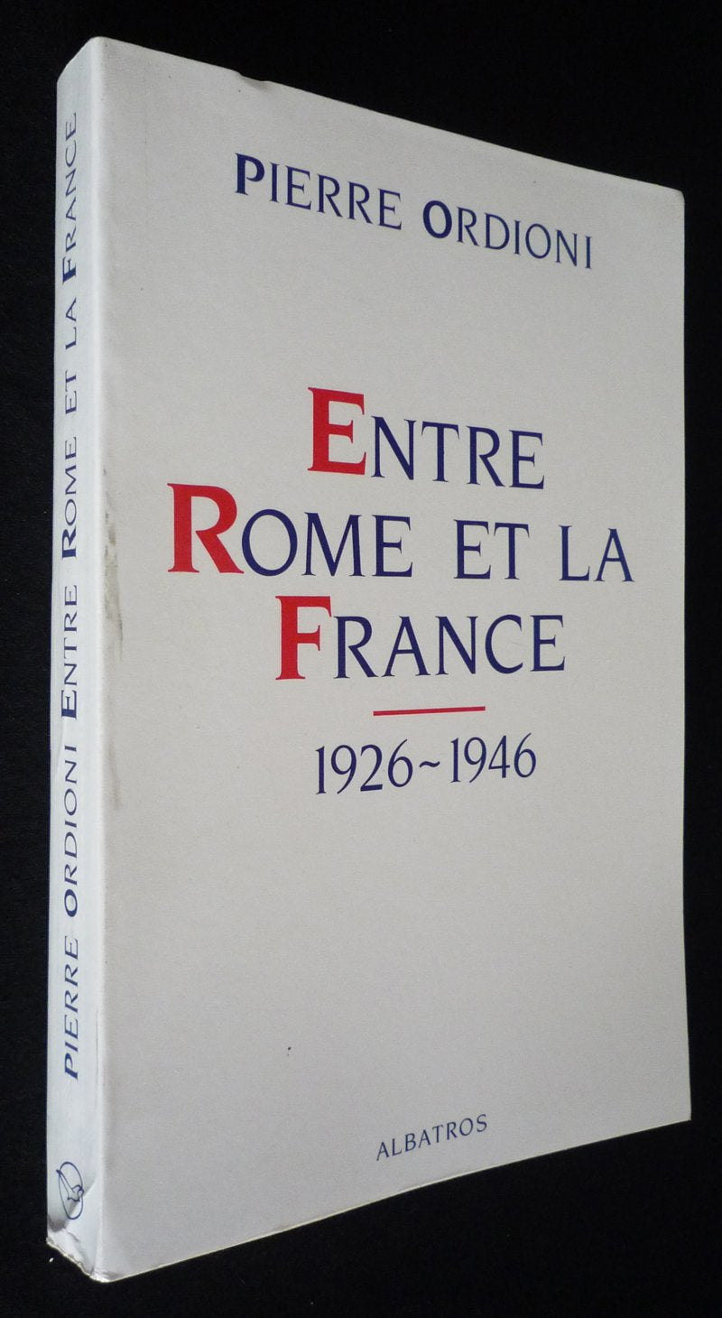 Entre Rome et la France, 1926-1946. Un catholique dans la tempête Books