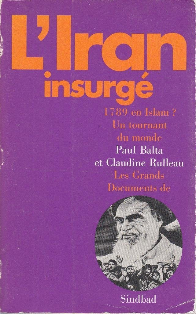 L'Iran Insurgé : 1789 en Islam ? Un tournant du monde book