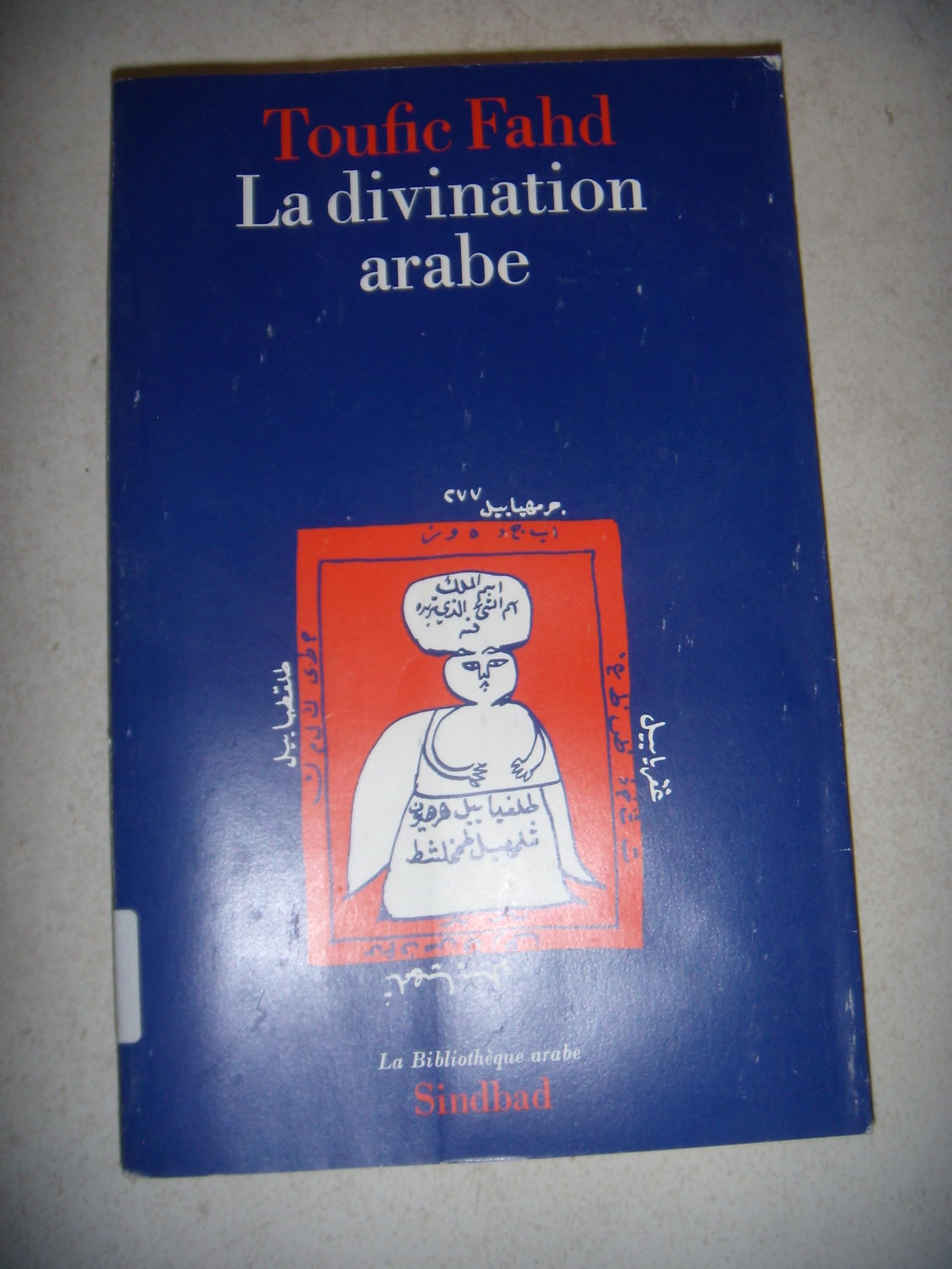 La Divination arabe : études religieuses, sociologiques et folkloriques sur le milieu natif de l'Islam book