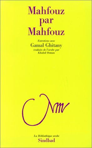 Mahfouz par Mahfouz, mémoires parlées du prix Nobel International