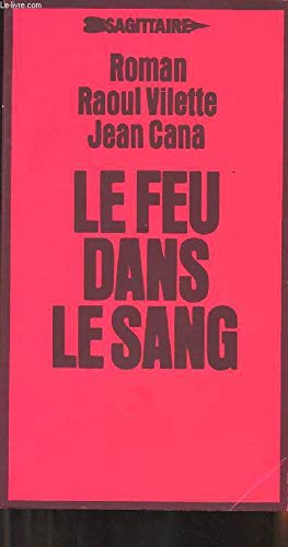 Le Feu dans le sang Cana, Jean and Vilette, Raoul Books