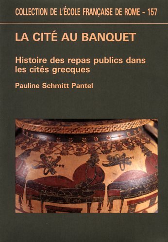 La Cité au Banquet : histoire des repas publics dans les cités grecques book